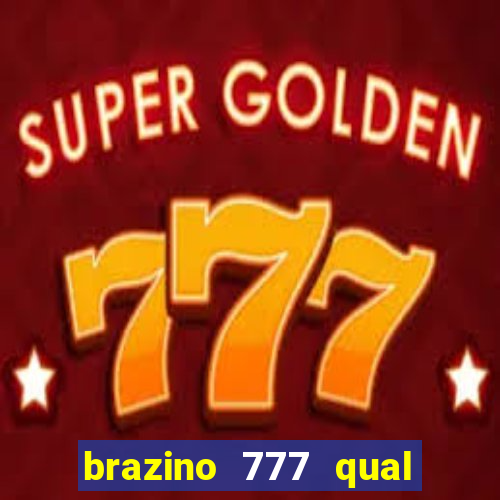 brazino 777 qual melhor jogo